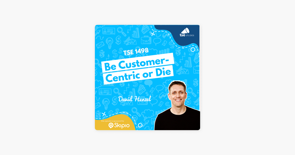 ‎The Sales Evangelist: David Henzel | Be Customer-Centric or Die on Apple Podcasts