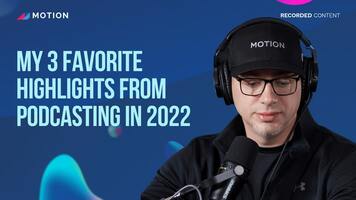 My 3 favorite highlights from podcasting in 2022 with Tristan Pelligrino