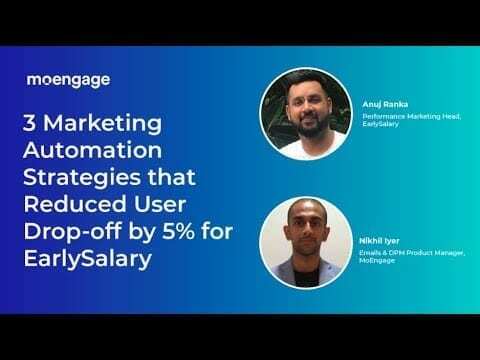 3 Marketing Automation Strategies that Reduced User Drop off by 5% for EarlySalary