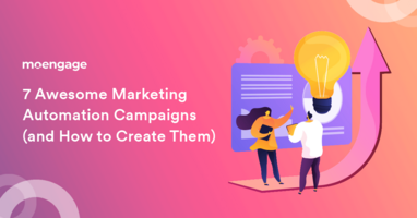 7 Awesome Marketing Automation Campaigns (and How to Run Your Own)