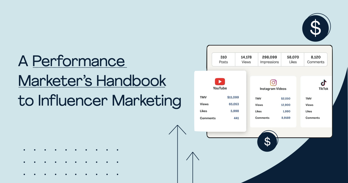 Influencer Marketing: A Performance Marketer's Handbook