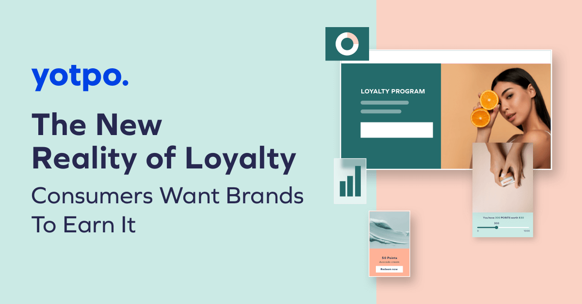 The New Reality of Loyalty: Consumers Want Brands To Earn It