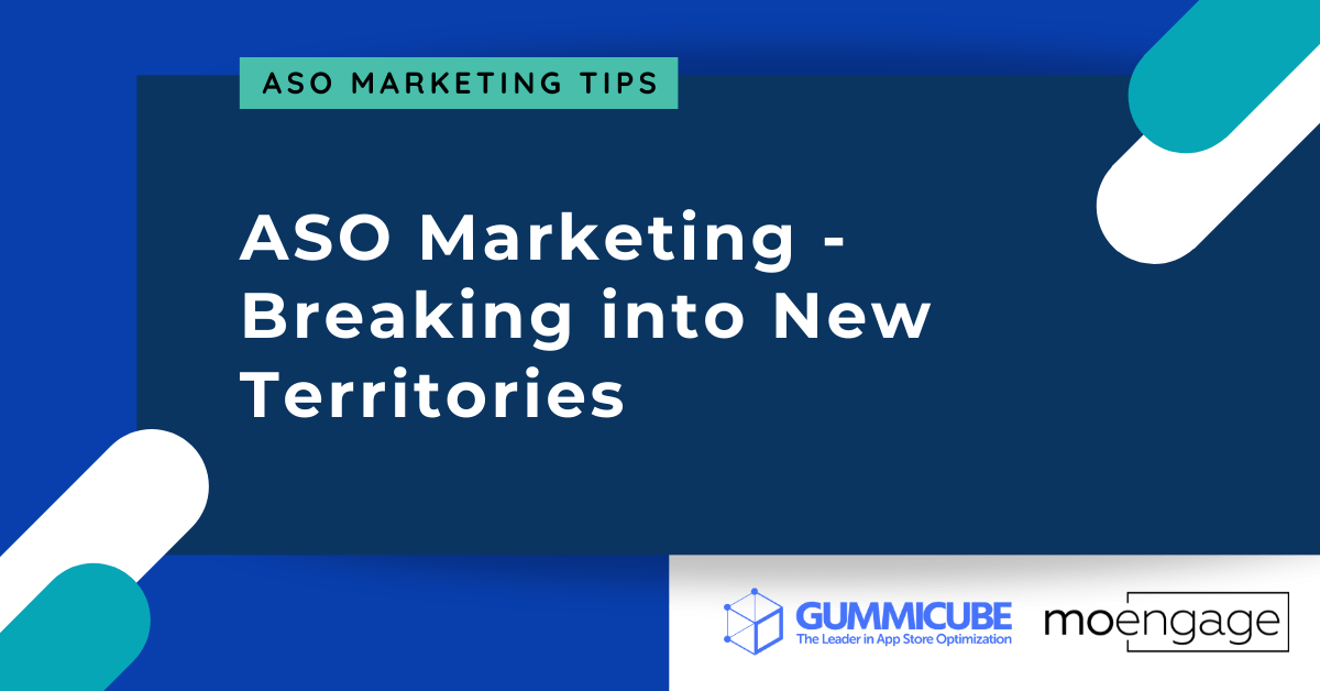ASO Marketing - Expanding Your App Into New Territories