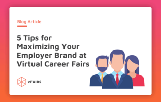 5 Tips for Maximizing Employer Brand at an Online Career Fair