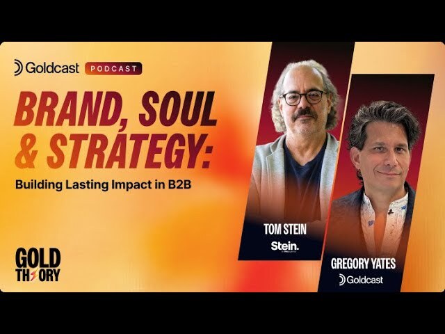 Gold Theory Episode 1: Brand, Soul & Strategy: Building Lasting Impact in B2B