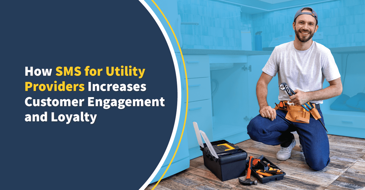 Enhance Customer Engagement with SMS for Utility Providers