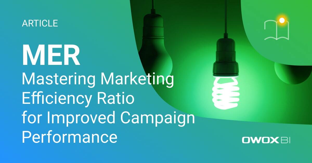 Mastering Marketing Efficiency Ratio (MER) for Improved Campaign Performance