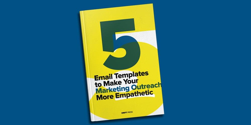 Here are 5 Email Templates to Make Your Marketing More Empathetic