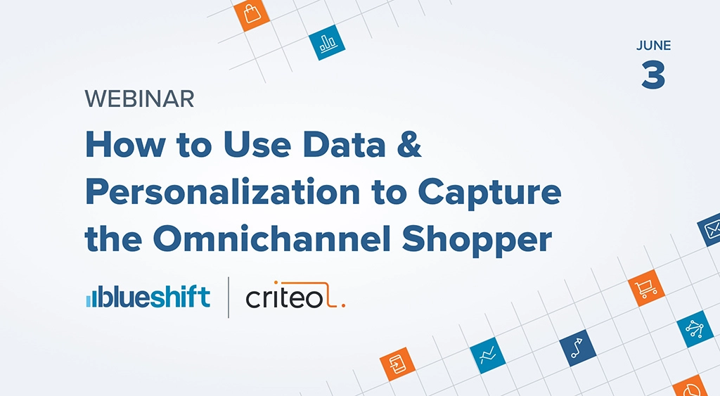 How to Use Data & Personalization to Capture the Omnichannel Shopper with Criteo