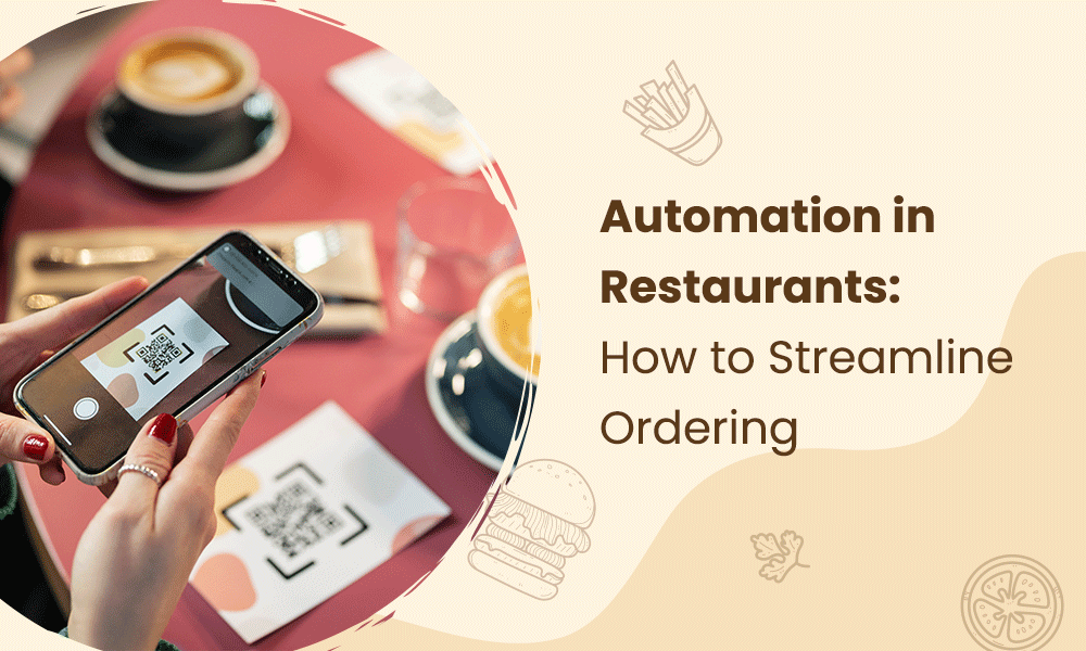 Automation in Restaurants: How to Streamline Ordering