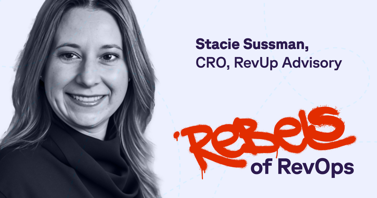 Rebels of RevOps: Stacie Sussman
