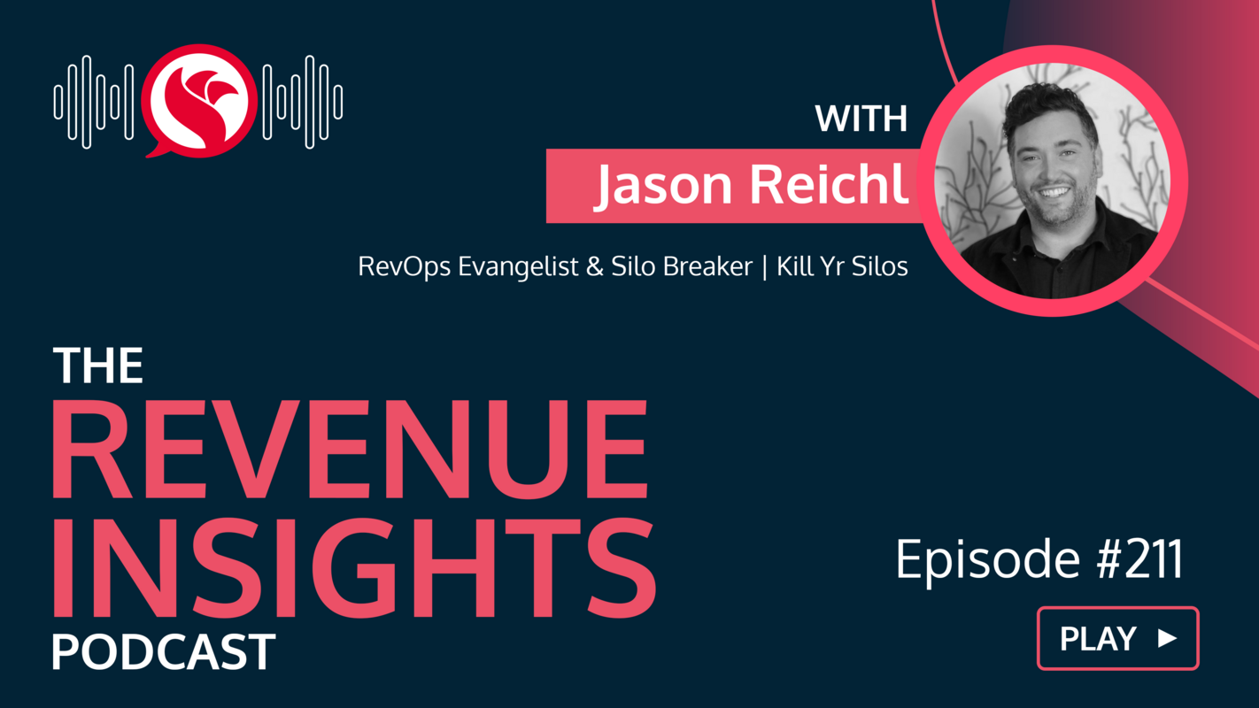 Eliminating Operational Silos Through RevOps with Jason Reichl