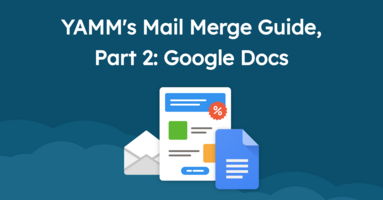 YAMM's Mail Merge Guide, Part 2: Google Docs