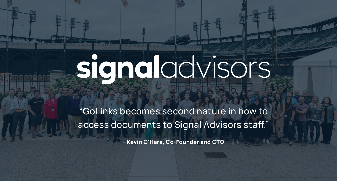 Signal Advisors Leverages GoLinks to Quickly Onboard New Employees