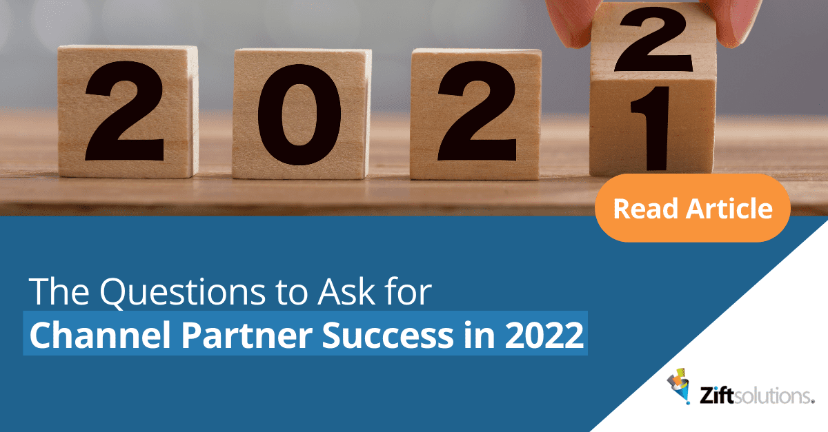 The Questions to Ask for Channel Partner Success in 2022