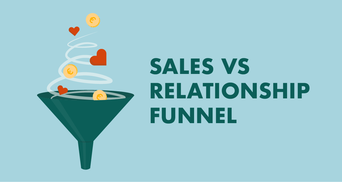 What's More Buyer-Centric: Sales Funnels Or Relationships Funnels?