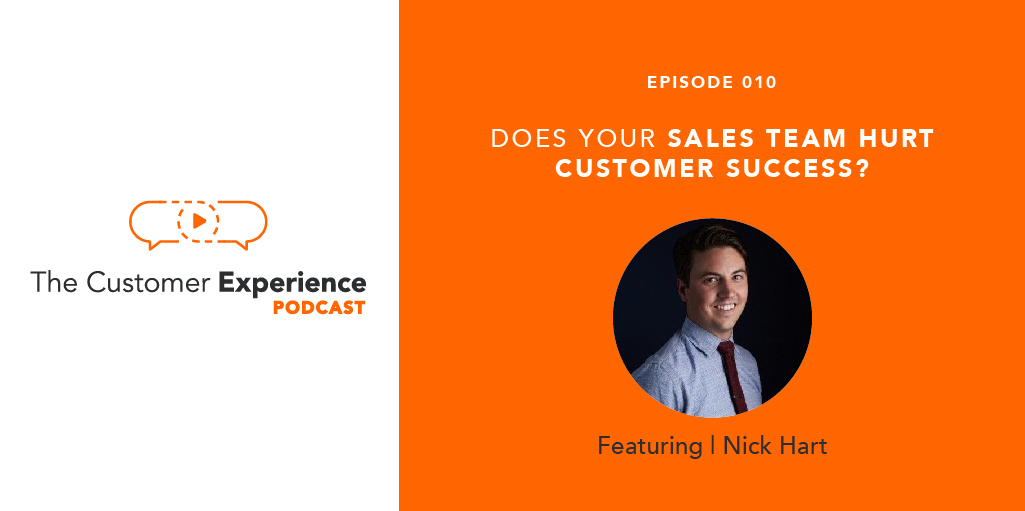 Does Your Sales Team Hurt Customer Success?