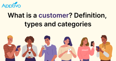 WHAT IS A CUSTOMER? DEFINITION, TYPES AND CATEGORIES