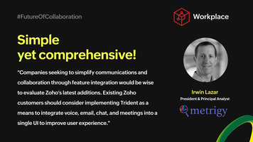 Voice of an analyst: Zoho unifies collaboration and expands features