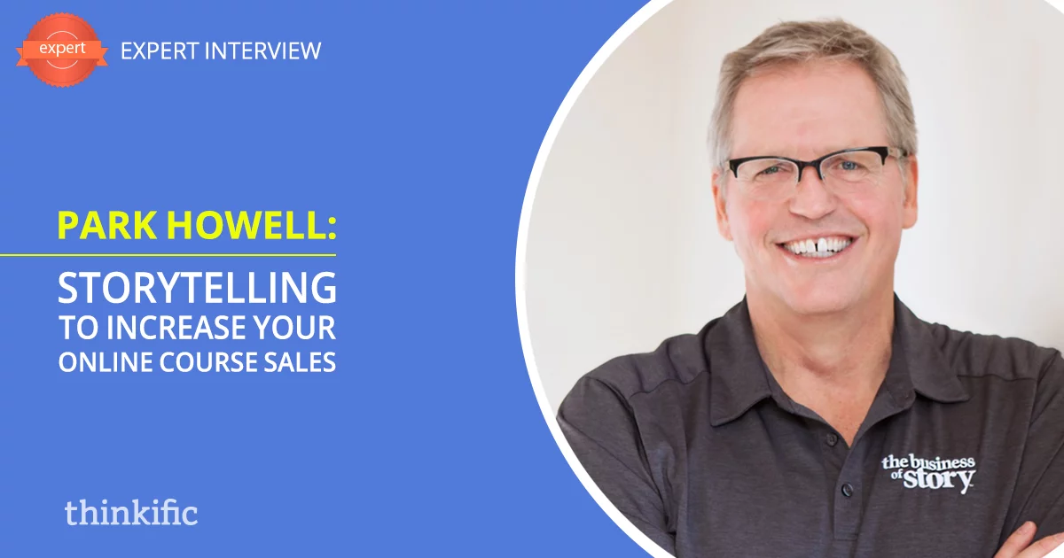 How to Use Storytelling to Sell Online Courses (Park Howell Interview)