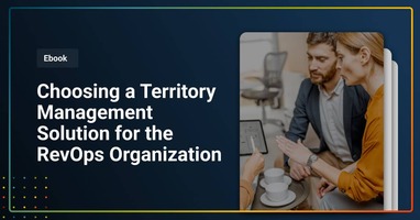 Choosing a Territory Management Solution for the RevOps Organization