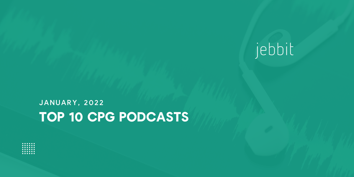 Top 10 CPG Podcasts To Listen To in 2022