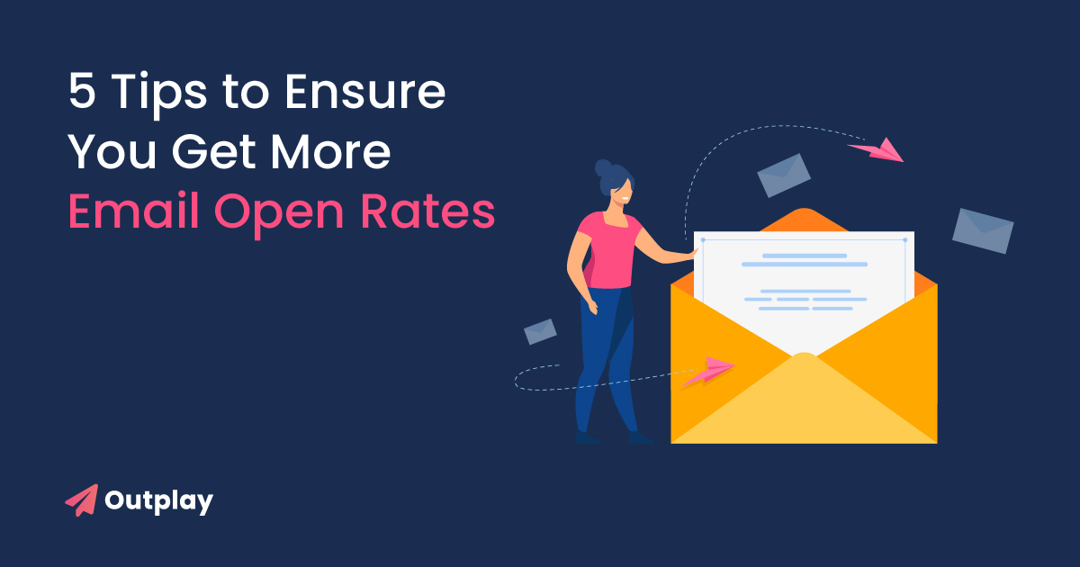 5 tips to ensure you get more email open rates