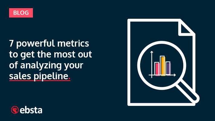 7 powerful metrics to get the most out of analyzing your sales pipeline