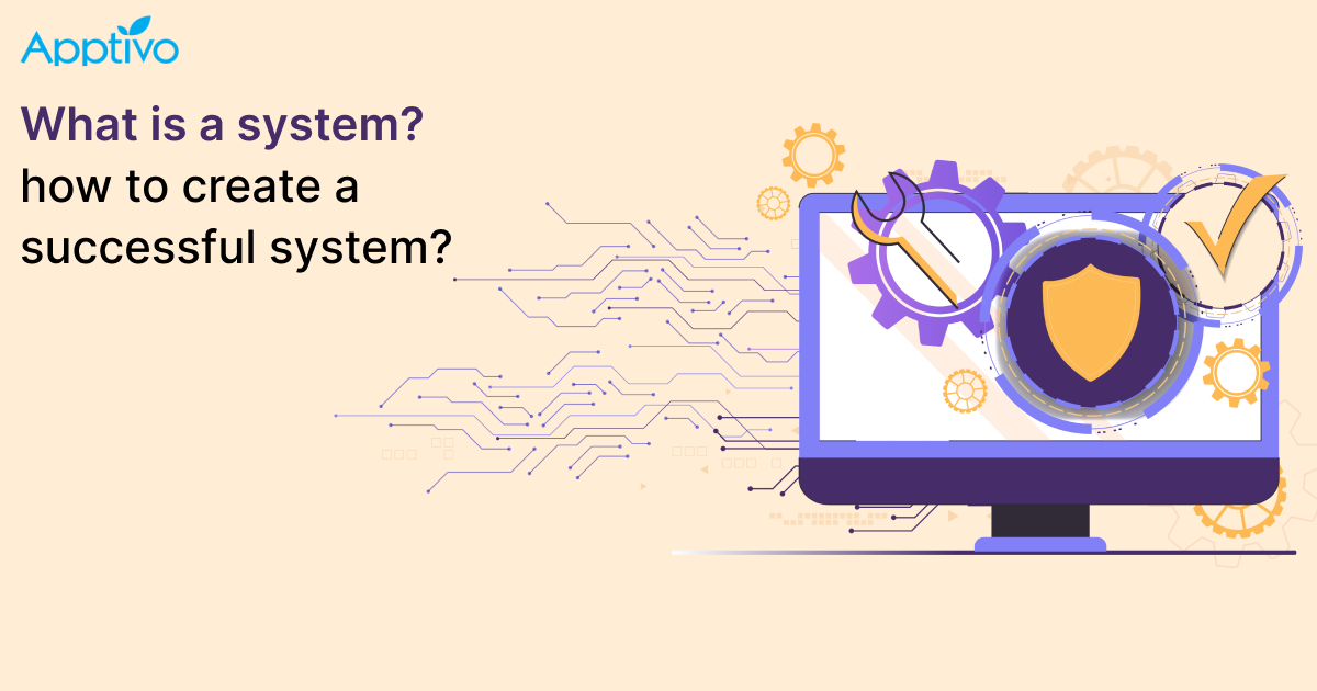 What is a system? How to create a Successful system?