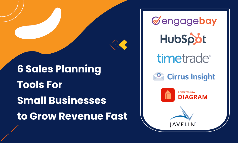 6 Sales Planning Tools For Small Businesses to Grow Revenue Fast