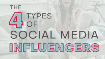 The 4 Types of Social Media Influencers