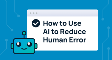 How Your Org Can Use AI to Reduce Human Error in the Digital Workplace