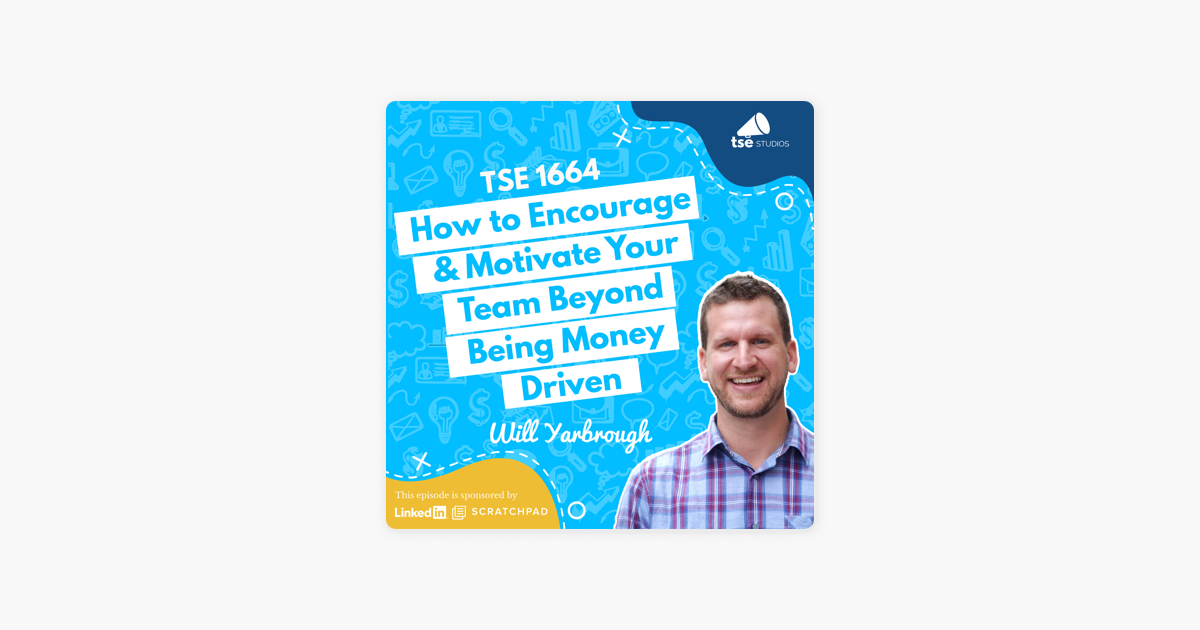 How to Encourage & Motivate Your Team Beyond Being Money Driven