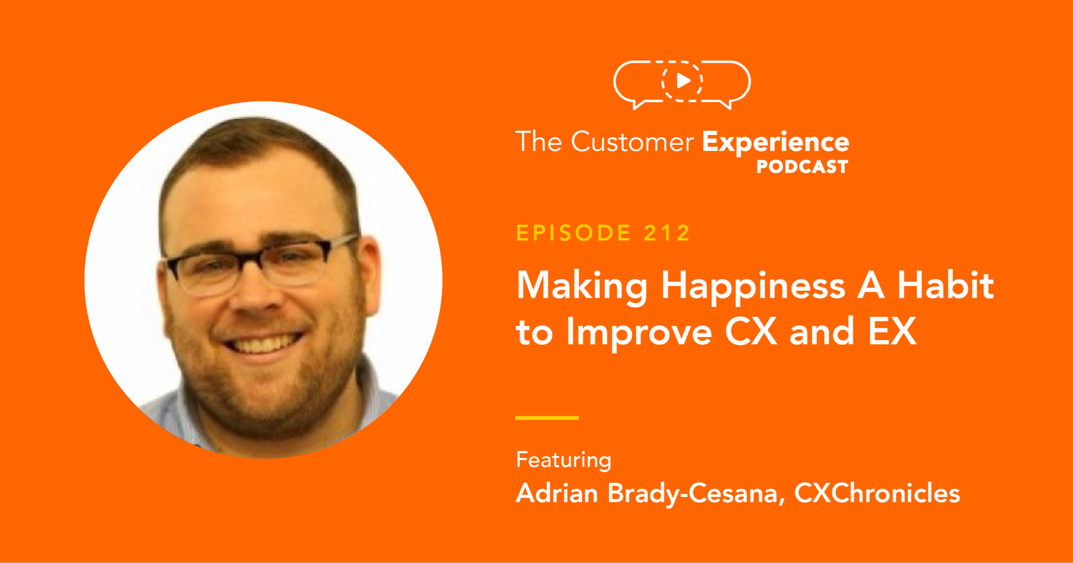 Making Happiness a Habit to Improve CX and EX
