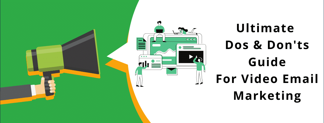 Video Email Marketing - Ultimate Guide on How-To & How-Not-To