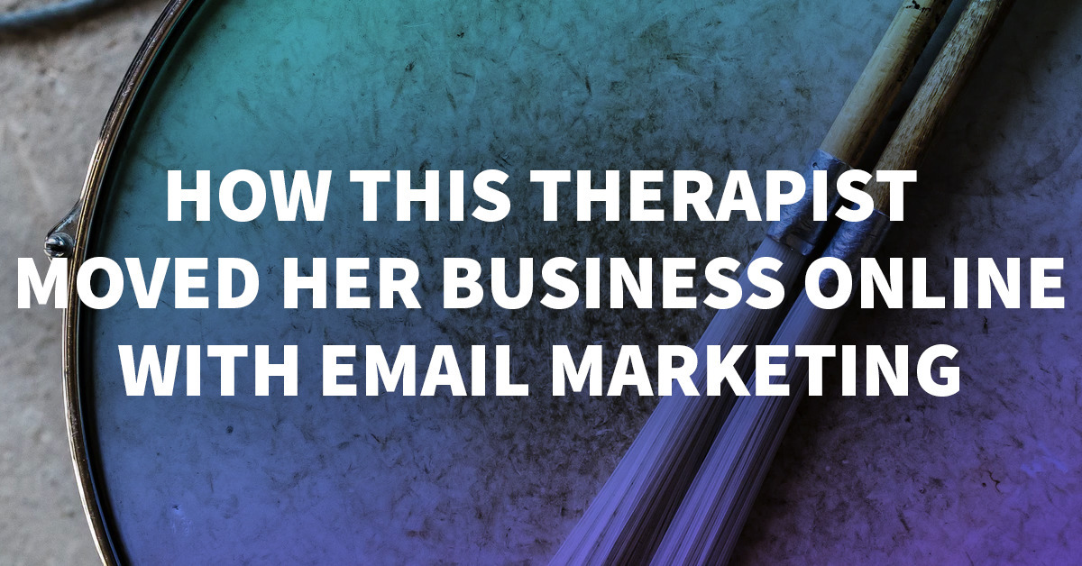 How This Therapist Moved Her Business Online with Email Marketing