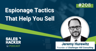 Espionage Tactics That Help You Sell with Jeremy Hurewitz