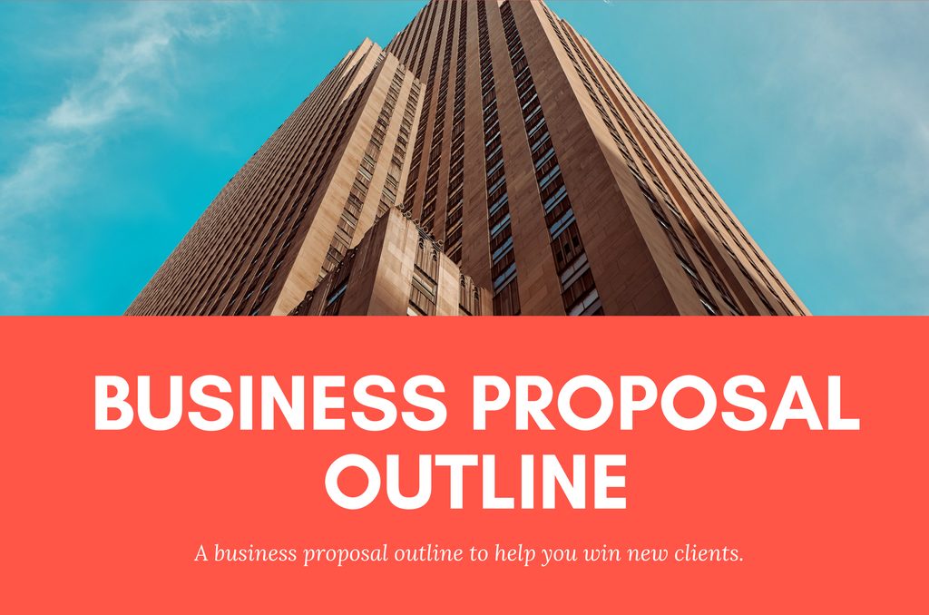 A Business Proposal Outline for Creating a Winning Business Proposal