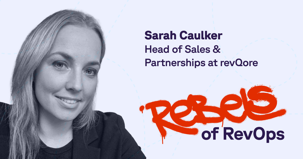 Rebels of RevOps: Sarah Caulker