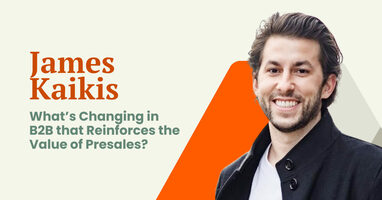 What's changing in B2B that reinforces the value of Presales?