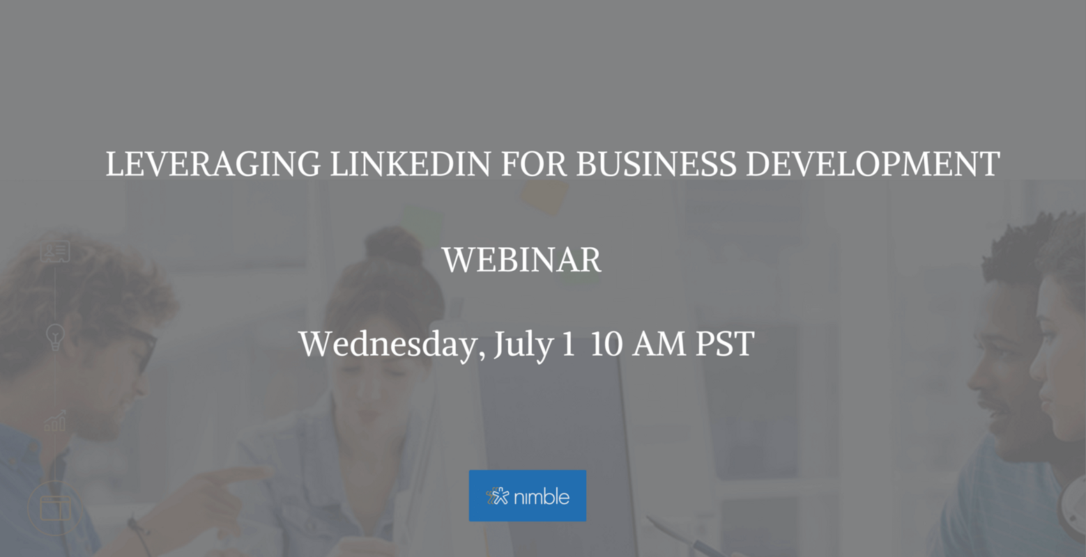 Maximize #LinkedIn for Business Development | Nimble Blog