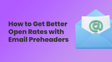 Email preheaders: Tips to increasing your open rates