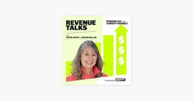 ‎Revenue Talks with Justin Keller: Delight & Deliver Value in Every Aspect of the Business | Christy Marble on Apple Podcasts