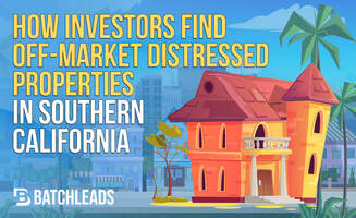 How Investors Find Off-Market Distressed Properties In Southern California