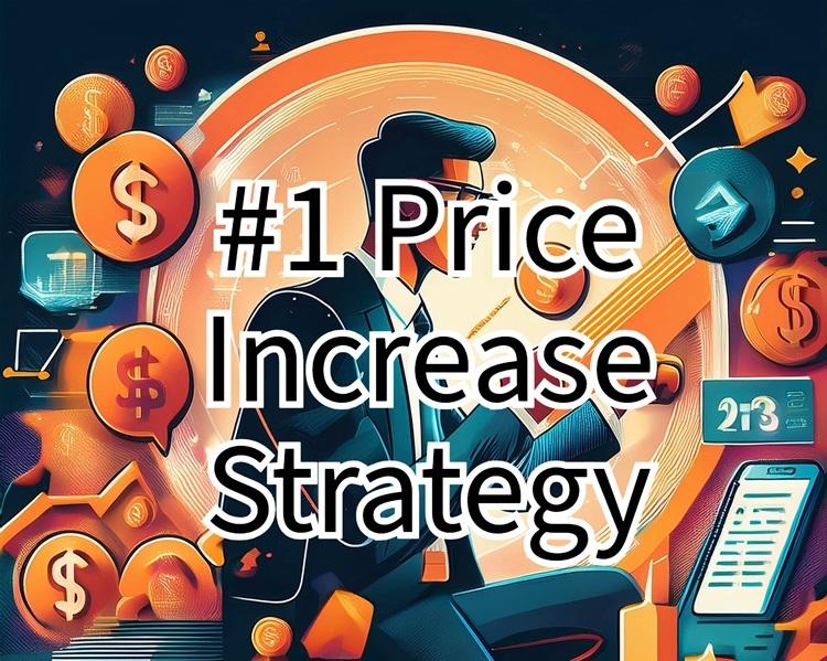 Price Increase Strategy to Maximize Sales, Keep Clients Happy