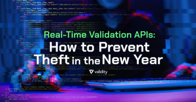 Real-Time Validation APIs: How to Prevent Theft in the New Year