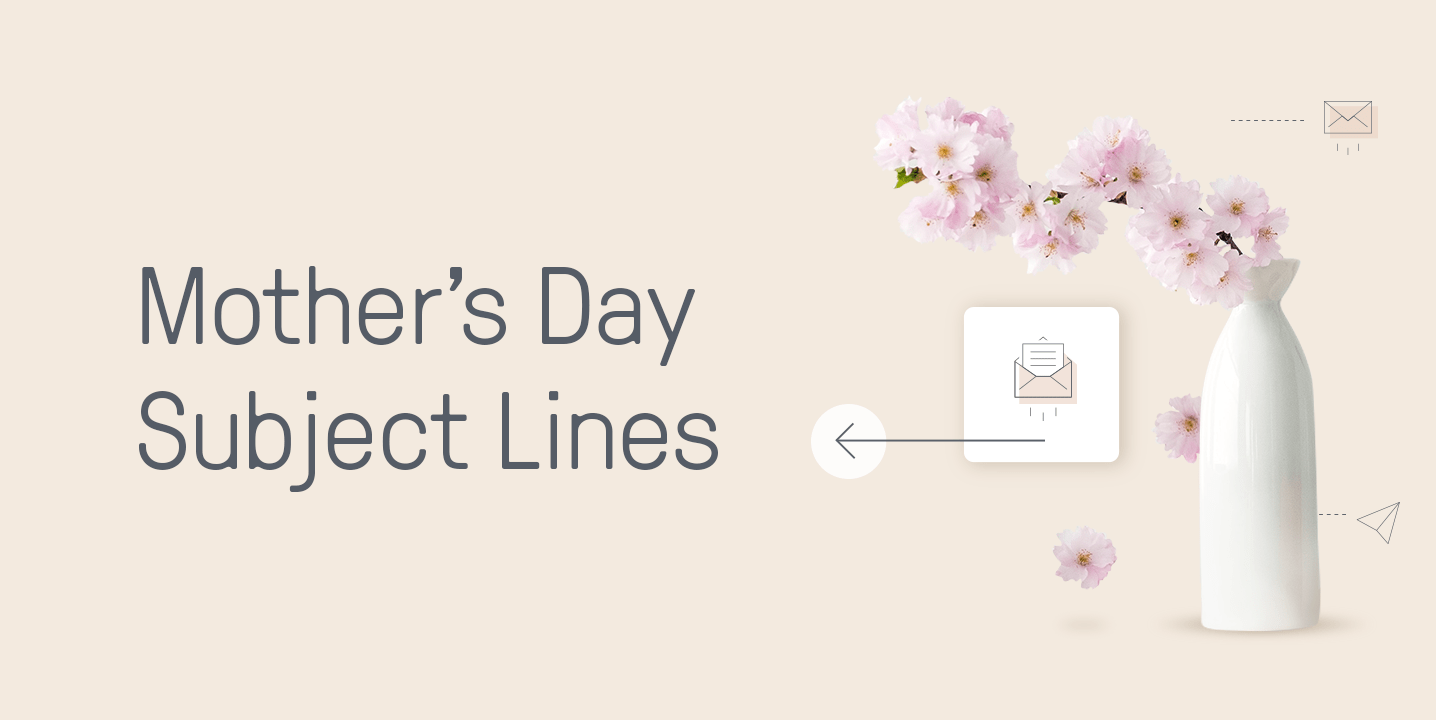 Mother's Day Subject Lines: 170+ Best Ideas