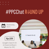 Google's Search On 22 Event & What It Means for PPC | EP225 | by Anu Adegbola