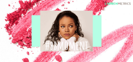 #BBmoment | Why Fenty Beauty Is Winning the Media Impact Race