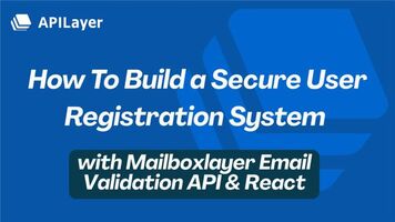Secure User Signup with Mailboxlayer API & React Integration